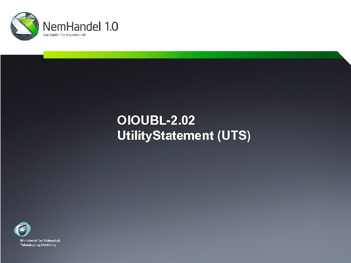 OIOUBL-2. 02 Utility. Statement (UTS) 