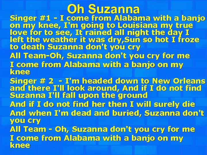 Oh Suzanna Singer #1 - I come from Alabama with a banjo on my