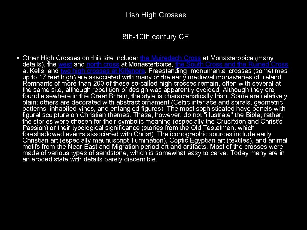 Irish High Crosses 8 th-10 th century CE • Other High Crosses on this