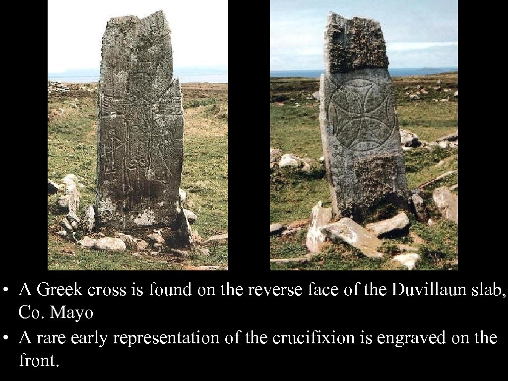  • A Greek cross is found on the reverse face of the Duvillaun