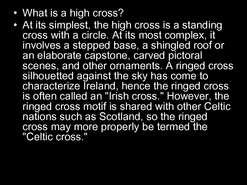  • What is a high cross? • At its simplest, the high cross