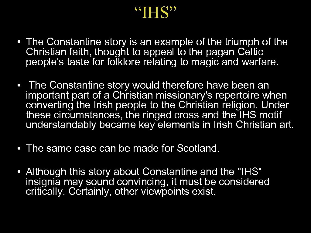 “IHS” • The Constantine story is an example of the triumph of the Christian