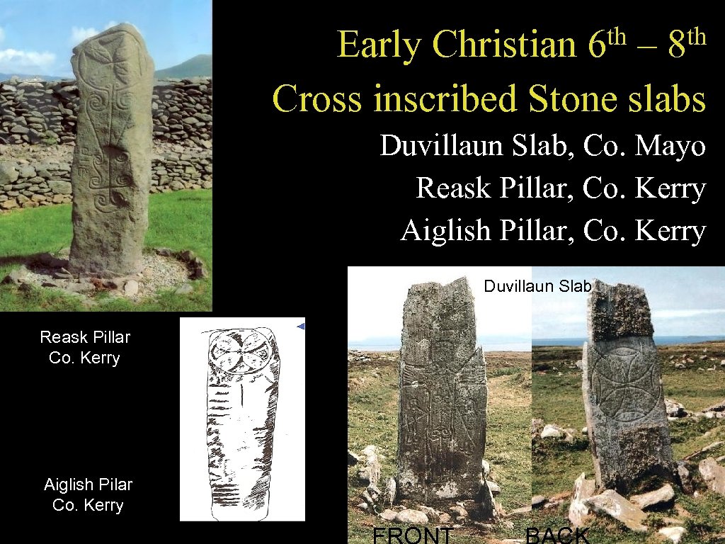 th – 8 th Early Christian 6 Cross inscribed Stone slabs Duvillaun Slab, Co.