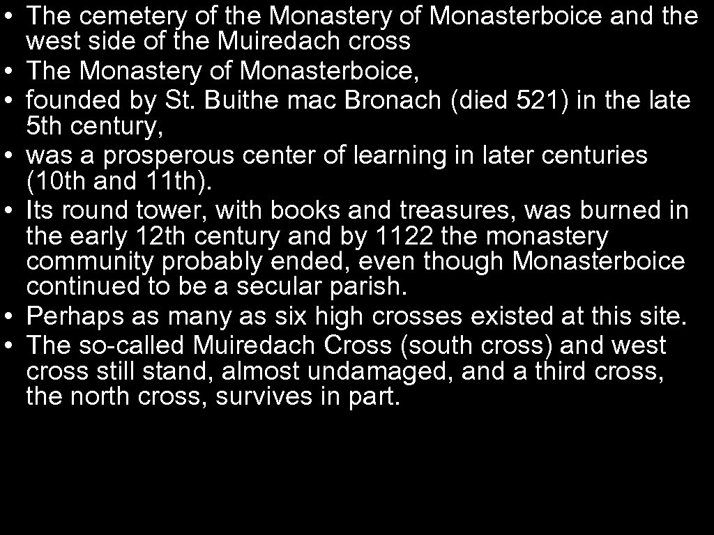  • The cemetery of the Monastery of Monasterboice and the west side of