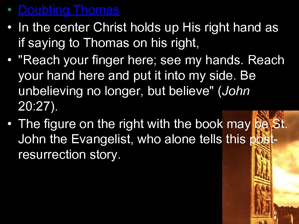  • Doubting Thomas • In the center Christ holds up His right hand