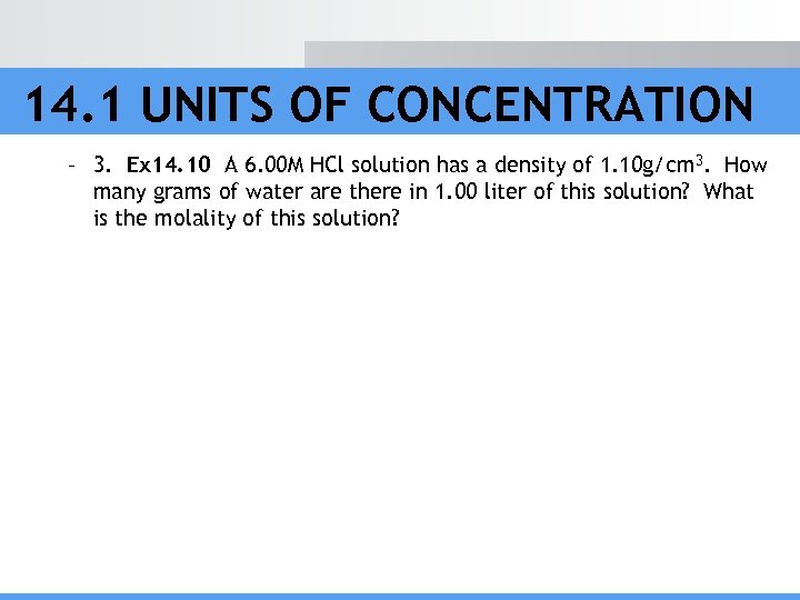 14. 1 UNITS OF CONCENTRATION – 3. Ex 14. 10 A 6. 00 M