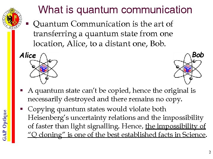 What is quantum communication § Quantum Communication is the art of transferring a quantum