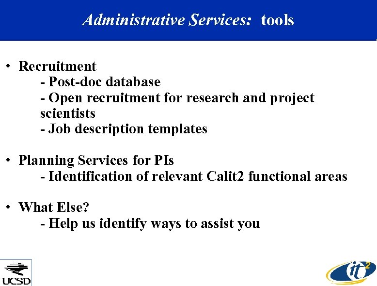 Administrative Services: tools • Recruitment - Post-doc database - Open recruitment for research and