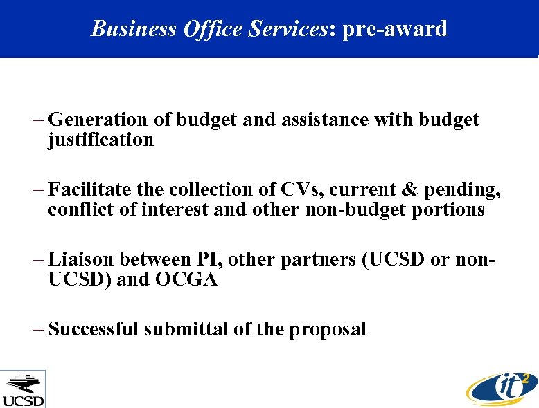 Business Office Services: pre-award – Generation of budget and assistance with budget justification –