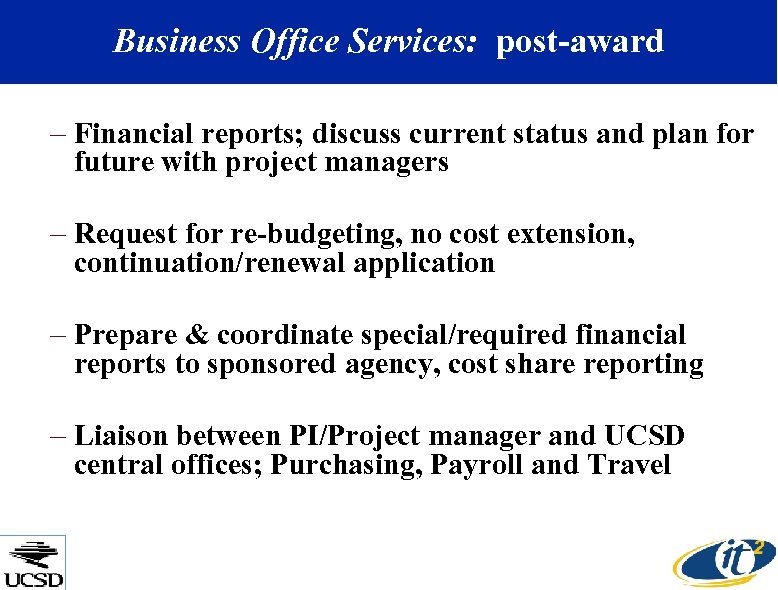 Business Office Services: post-award – Financial reports; discuss current status and plan for future