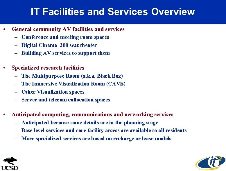 IT Facilities and Services Overview • General community AV facilities and services – Conference