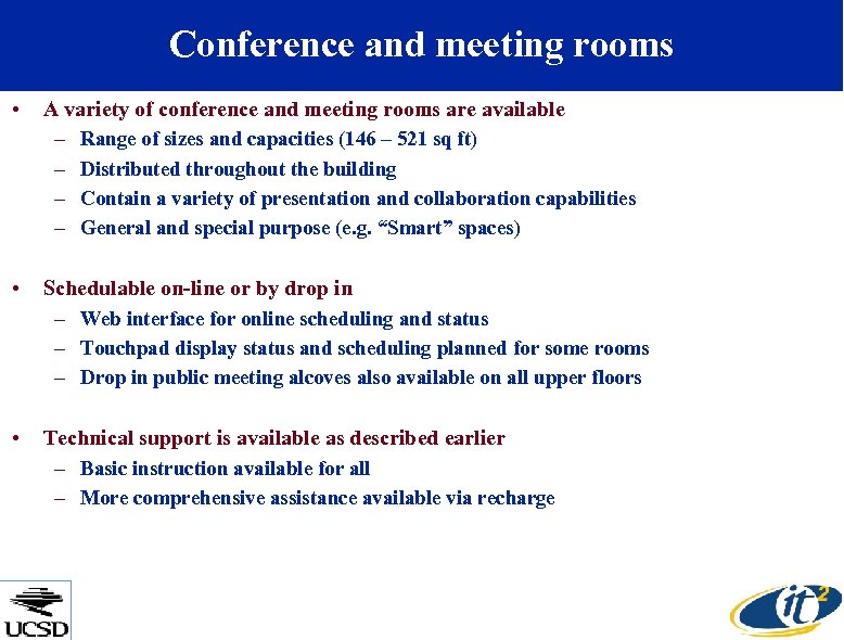 Conference and meeting rooms • A variety of conference and meeting rooms are available