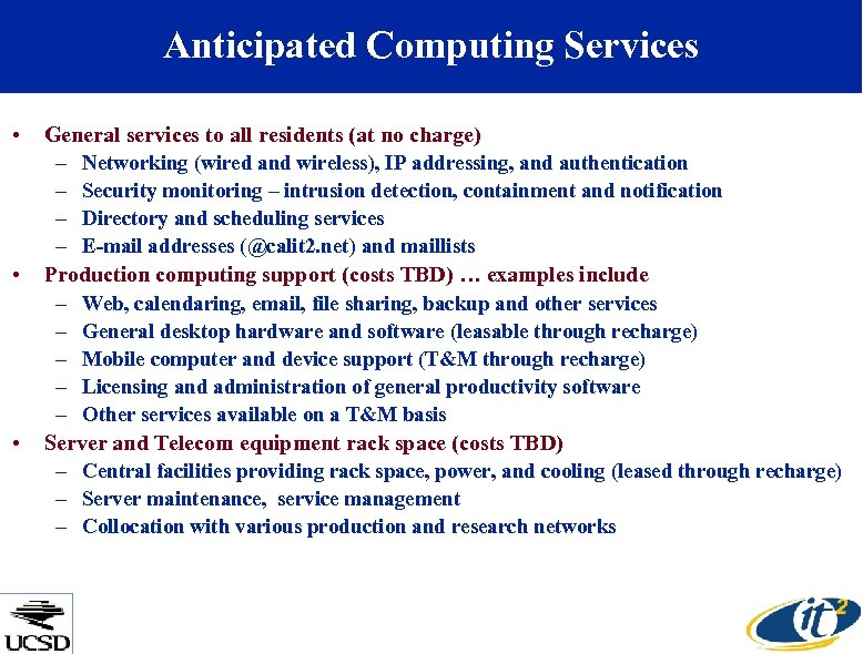 Anticipated Computing Services • • • General services to all residents (at no charge)