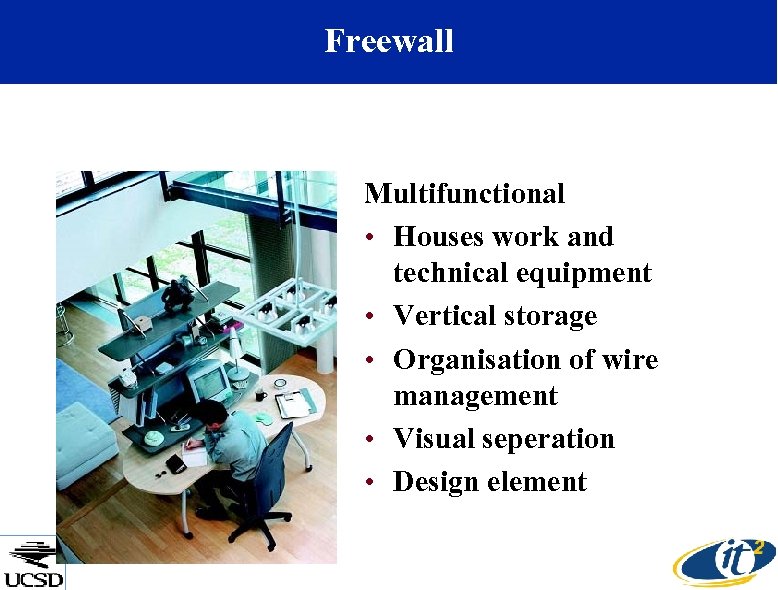 Freewall Multifunctional • Houses work and technical equipment • Vertical storage • Organisation of