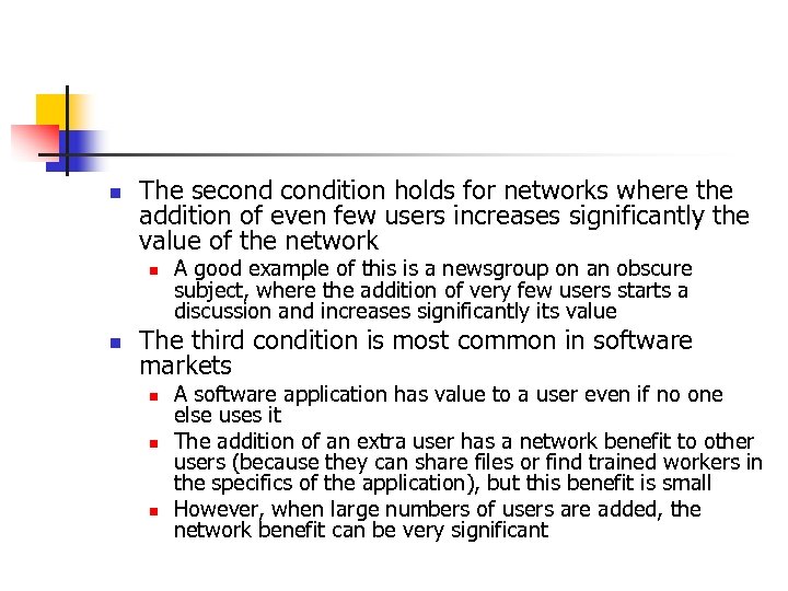 n The secondition holds for networks where the addition of even few users increases