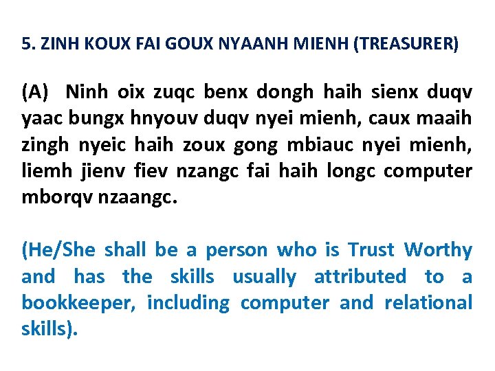 5. ZINH KOUX FAI GOUX NYAANH MIENH (TREASURER) (A) Ninh oix zuqc benx dongh