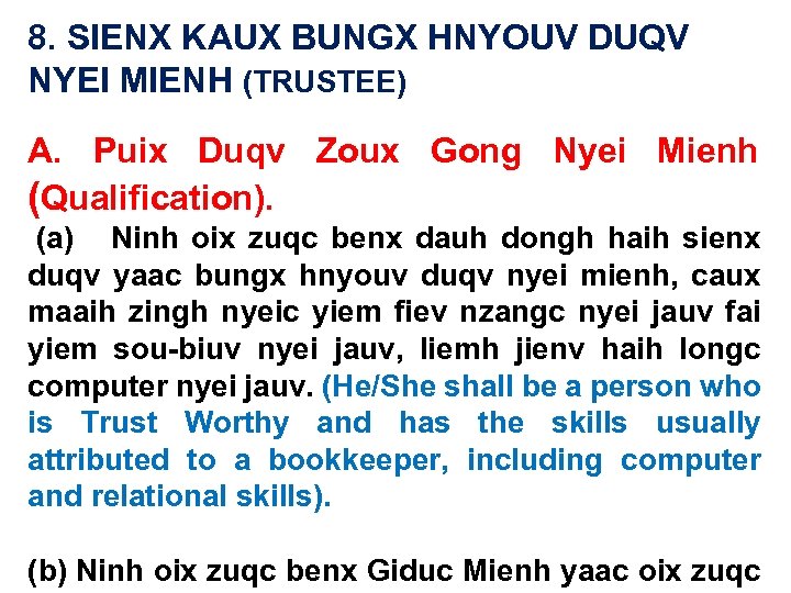 8. SIENX KAUX BUNGX HNYOUV DUQV NYEI MIENH (TRUSTEE) A. Puix Duqv Zoux Gong