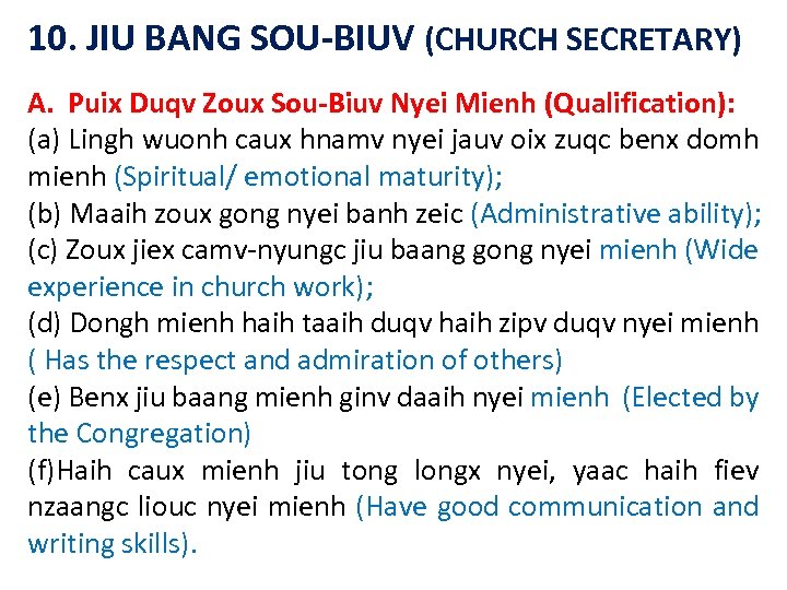 10. JIU BANG SOU-BIUV (CHURCH SECRETARY) A. Puix Duqv Zoux Sou-Biuv Nyei Mienh (Qualification):