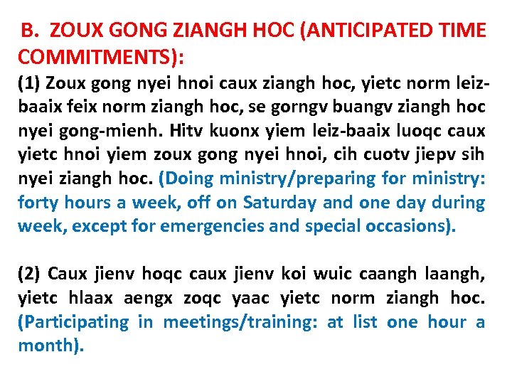 B. ZOUX GONG ZIANGH HOC (ANTICIPATED TIME COMMITMENTS): (1) Zoux gong nyei hnoi caux