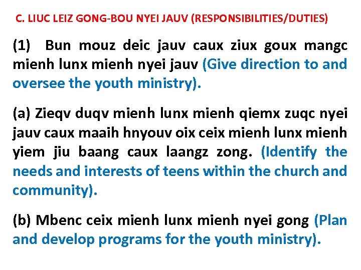  C. LIUC LEIZ GONG-BOU NYEI JAUV (RESPONSIBILITIES/DUTIES) (1) Bun mouz deic jauv caux