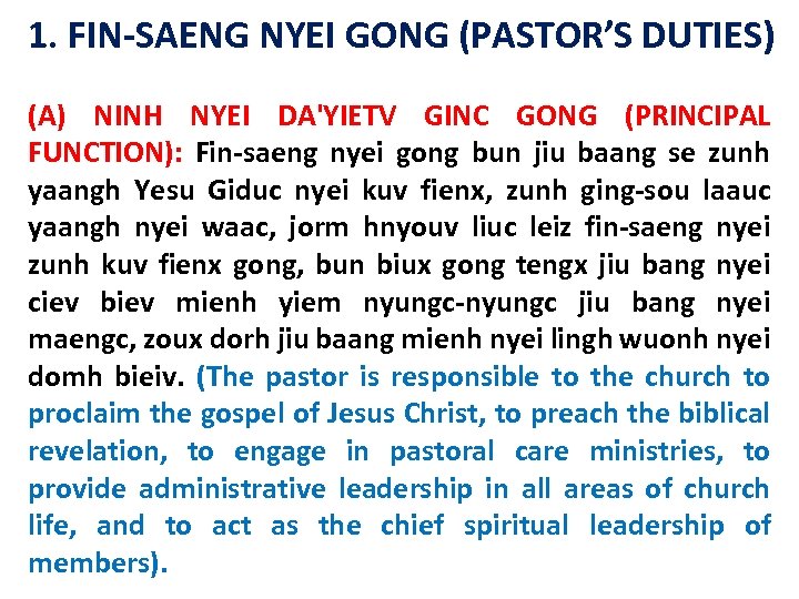 1. FIN-SAENG NYEI GONG (PASTOR’S DUTIES) (A) NINH NYEI DA'YIETV GINC GONG (PRINCIPAL FUNCTION):