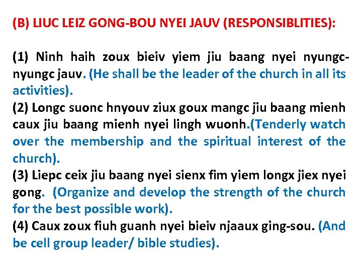 (B) LIUC LEIZ GONG-BOU NYEI JAUV (RESPONSIBLITIES): (1) Ninh haih zoux bieiv yiem jiu