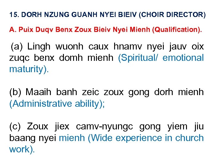 15. DORH NZUNG GUANH NYEI BIEIV (CHOIR DIRECTOR) A. Puix Duqv Benx Zoux Bieiv