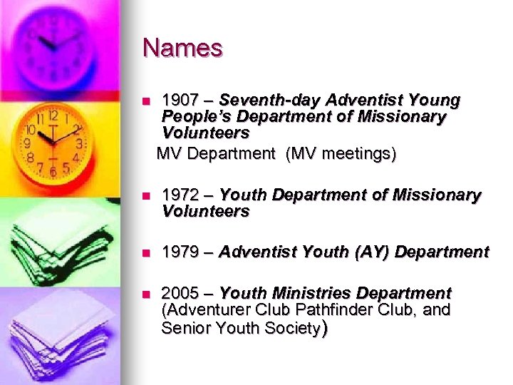 Names n 1907 – Seventh-day Adventist Young People’s Department of Missionary Volunteers MV Department