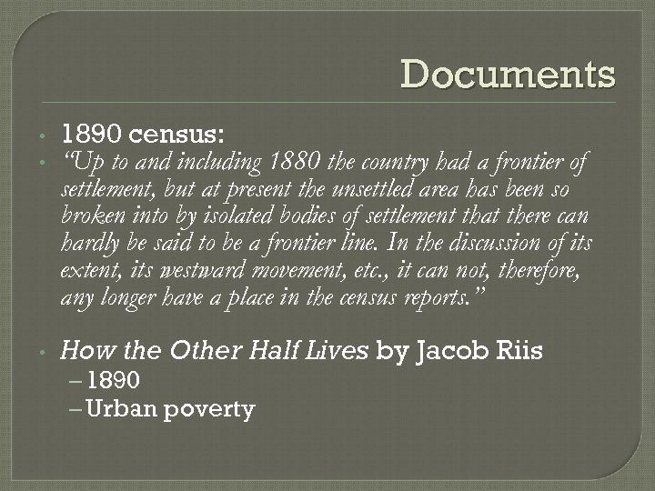 Documents • • 1890 census: “Up to and including 1880 the country had a