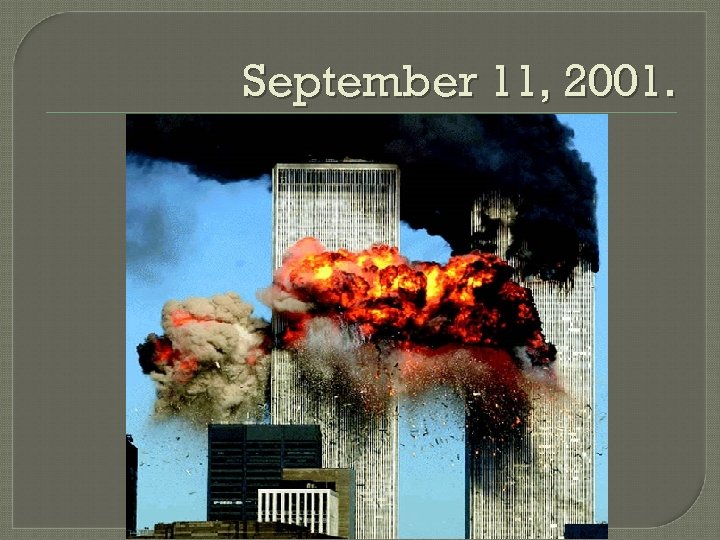 September 11, 2001. 