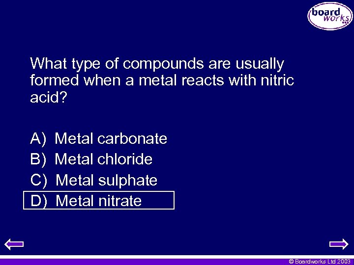 What type of compounds are usually formed when a metal reacts with nitric acid?