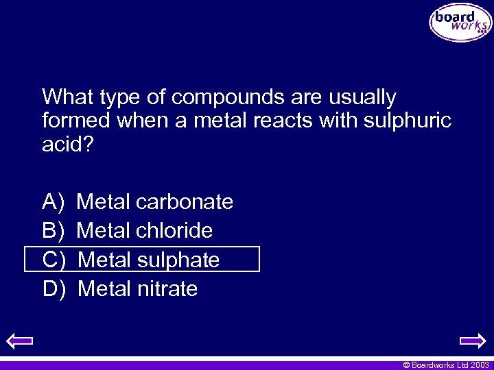 What type of compounds are usually formed when a metal reacts with sulphuric acid?