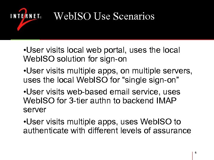 Web. ISO Use Scenarios • User visits local web portal, uses the local Web.