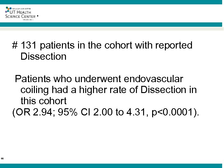 ® # 131 patients in the cohort with reported Dissection Patients who underwent endovascular