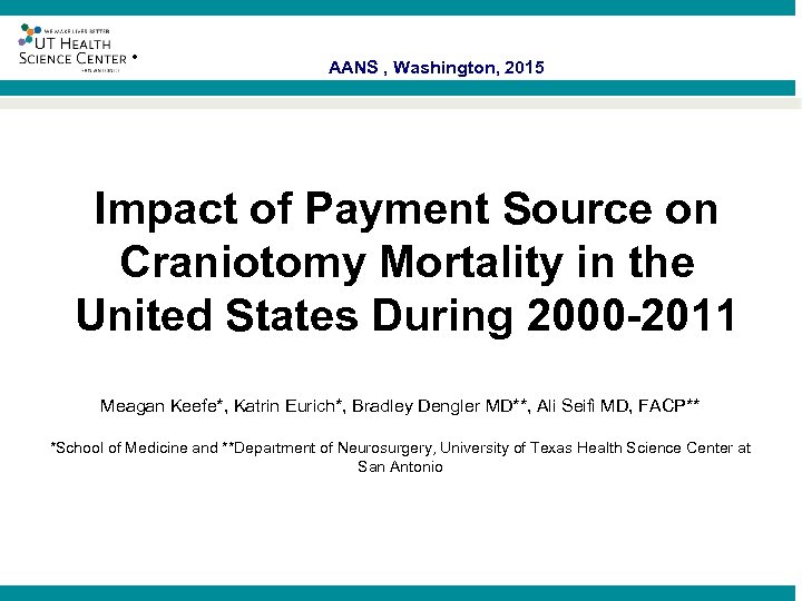 ® AANS , Washington, 2015 Impact of Payment Source on Craniotomy Mortality in the