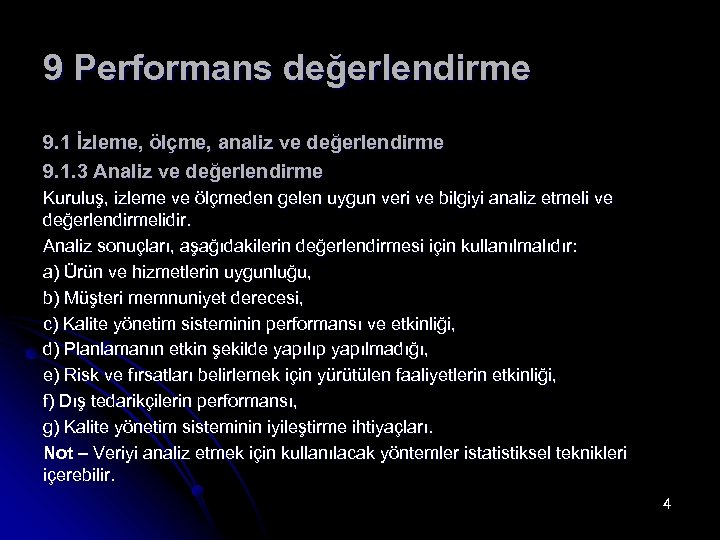 9 Performans değerlendirme 9. 1 İzleme, ölçme, analiz ve değerlendirme 9. 1. 3 Analiz