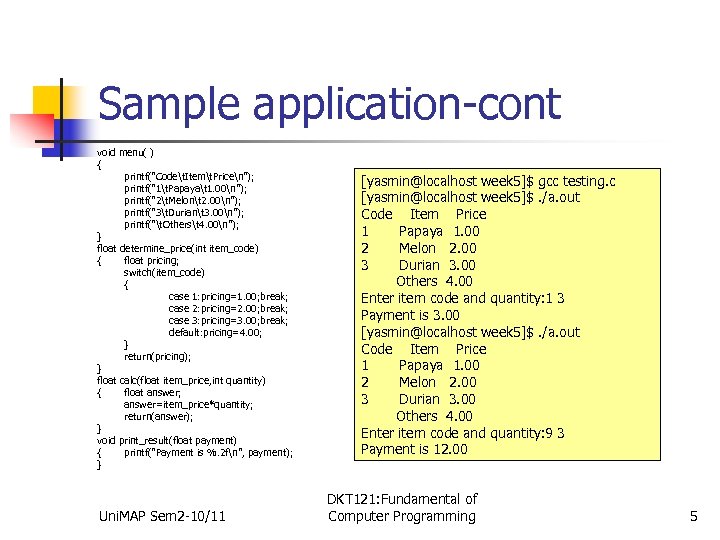Sample application-cont void menu( ) { printf(