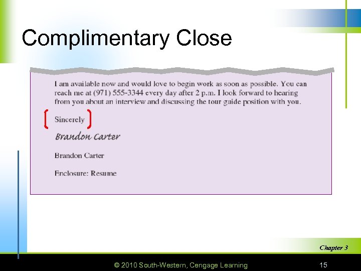 Complimentary Close Chapter 3 © 2010 South-Western, Cengage Learning 15 