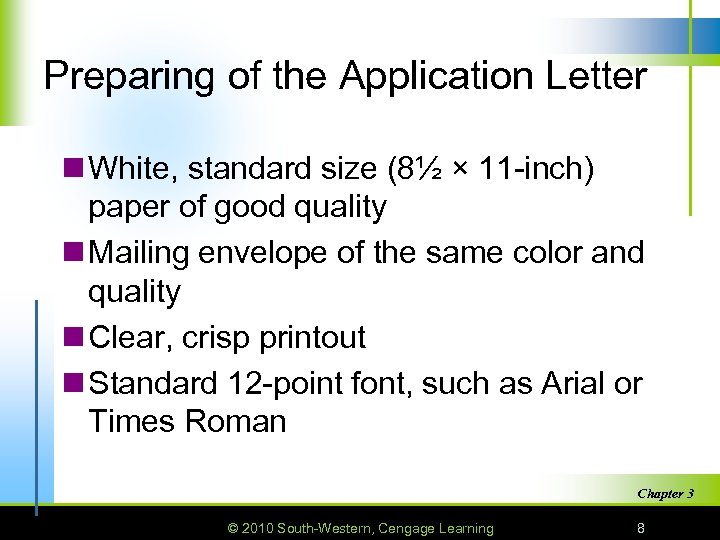 Preparing of the Application Letter n White, standard size (8½ × 11 -inch) paper