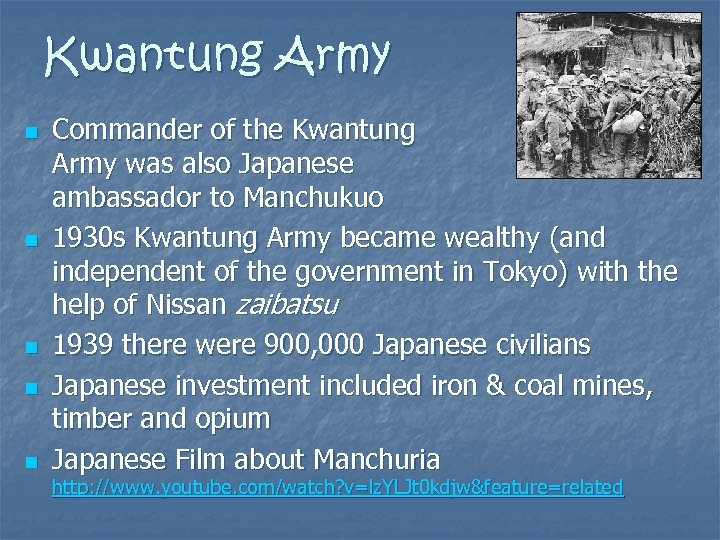 Kwantung Army n n n Commander of the Kwantung Army was also Japanese ambassador