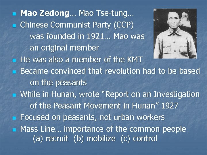 n n n n Mao Zedong… Mao Tse-tung… Chinese Communist Party (CCP) was founded