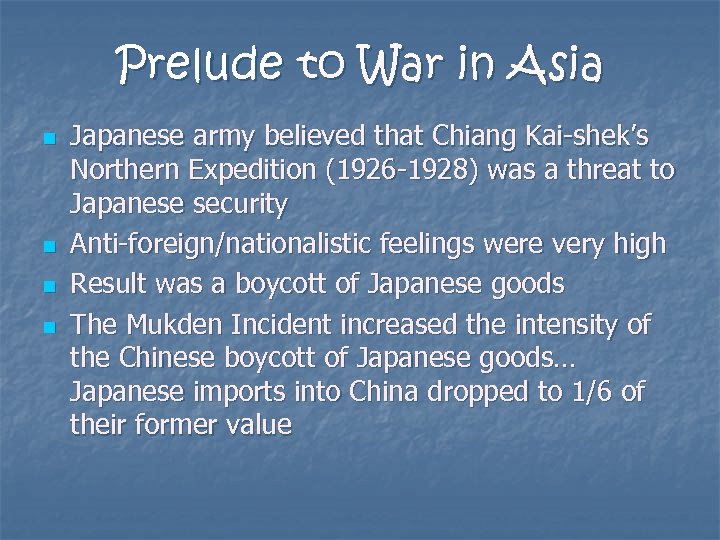 Prelude to War in Asia n n Japanese army believed that Chiang Kai-shek’s Northern