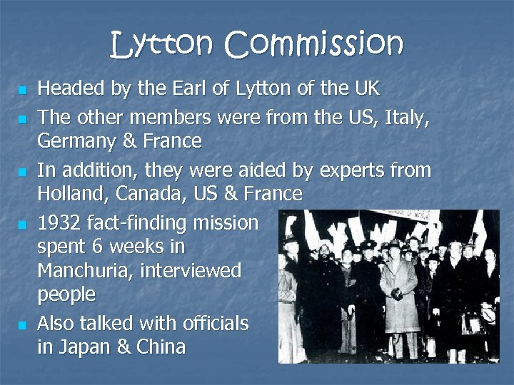 Lytton Commission n n Headed by the Earl of Lytton of the UK The