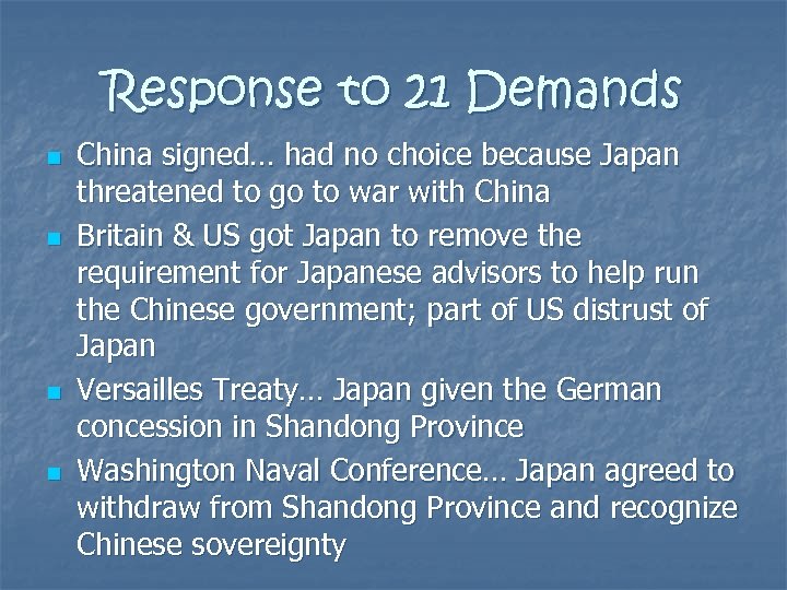 Response to 21 Demands n n China signed… had no choice because Japan threatened