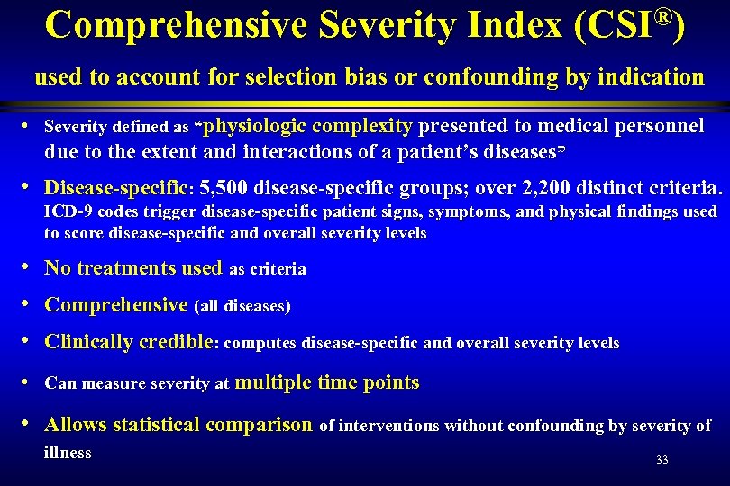 Comprehensive Severity Index (CSI®) used to account for selection bias or confounding by indication