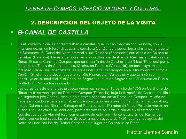 TIERRA DE CAMPOS: ESPACIO NATURAL Y CULTURAL 2. DESCRIPCIÓN DEL OBJETO DE LA VISITA