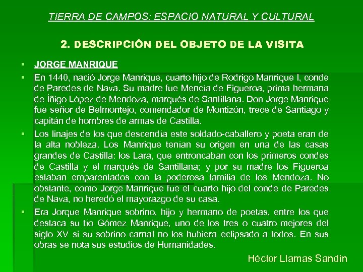TIERRA DE CAMPOS: ESPACIO NATURAL Y CULTURAL 2. DESCRIPCIÓN DEL OBJETO DE LA VISITA