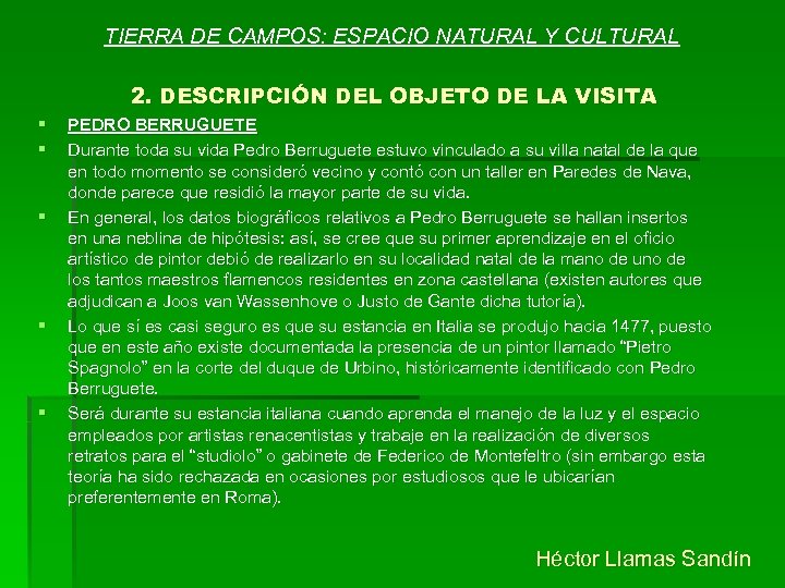 TIERRA DE CAMPOS: ESPACIO NATURAL Y CULTURAL 2. DESCRIPCIÓN DEL OBJETO DE LA VISITA