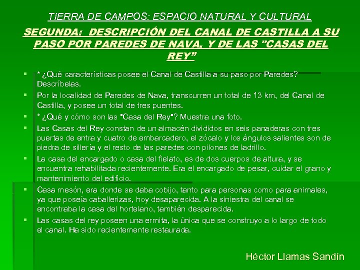 TIERRA DE CAMPOS: ESPACIO NATURAL Y CULTURAL SEGUNDA: DESCRIPCIÓN DEL CANAL DE CASTILLA A