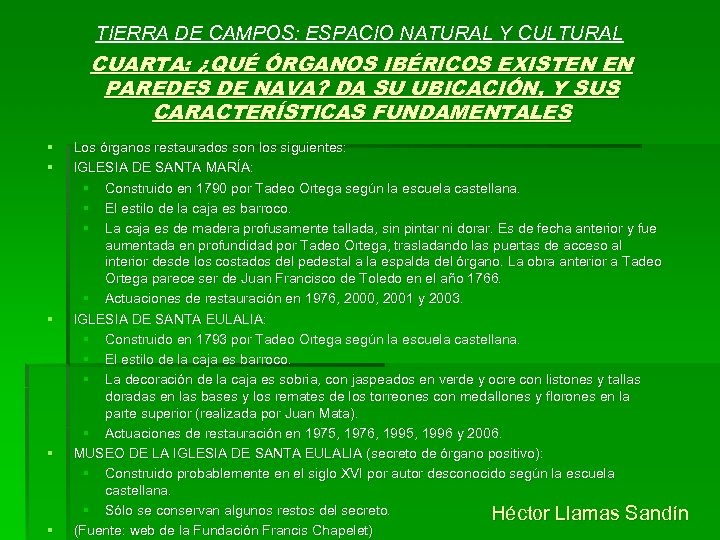 TIERRA DE CAMPOS: ESPACIO NATURAL Y CULTURAL CUARTA: ¿QUÉ ÓRGANOS IBÉRICOS EXISTEN EN PAREDES